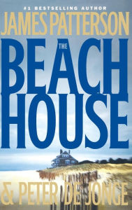 Title: The Beach House, Author: James Patterson