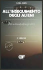 All'Inseguimento Degli Alieni: Miti e Realtï¿½ Degli UFO