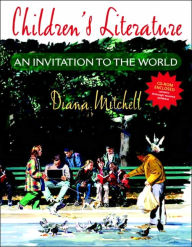 Children's Literature: An Invitation to the World (with Children's Literature Database CD-ROM (PC only), Version 2.0) / Edition 1