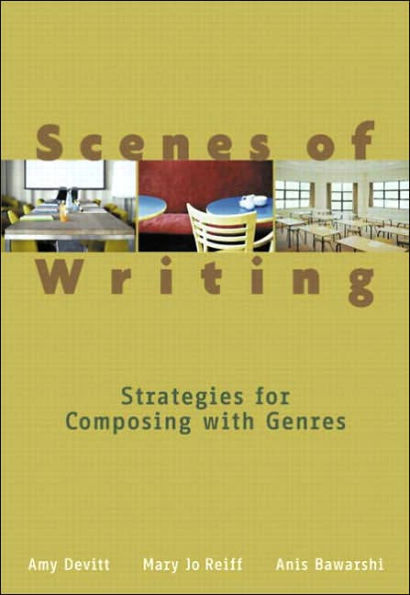 Scenes of Writing: Strategies for Composing with Genres / Edition 1