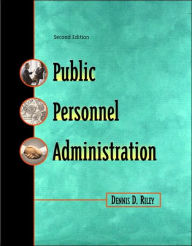 Title: Public Personnel Administration / Edition 2, Author: Dennis D. Riley