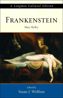 Frankenstein A Longman Cultural Edition By Mary Shelley Susan J