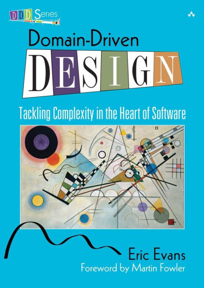 Domain-Driven Design: Tackling Complexity in the Heart of Software / Edition 1