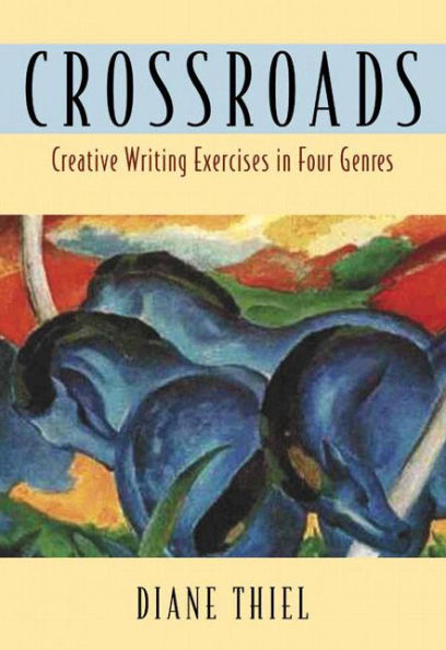 Crossroads: Creative Writing in Four Genres / Edition 1