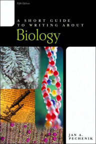 Title: A Short Guide to Writing About Biology / Edition 5, Author: Jan A. Pechenik