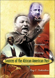 Title: Sources of the African-American Past: Primary Sources in American History / Edition 2, Author: Roy E. Finkenbine