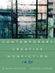 Title: Contemporary Creative Nonfiction: I & Eye / Edition 1, Author: Bich Nguyen