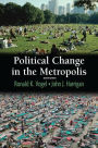 Political Change in the Metropolis / Edition 8