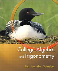 Title: College Algebra and Trigonometry / Edition 3, Author: Margaret L. Lial