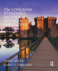 Title: The Longman Standard History of Medieval Philosophy / Edition 1, Author: Garrett Thomson
