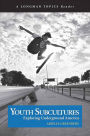 Youth Subcultures: Exploring Underground America (A Longman Topics Reader) / Edition 1