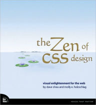Title: The Zen of CSS Design: Visual Enlightenment for the Web, Author: Dave Shea