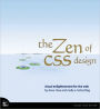 The Zen of CSS Design: Visual Enlightenment for the Web
