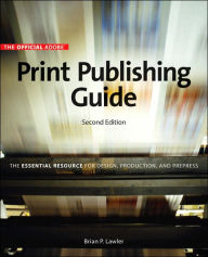 Title: Official Adobe Print Publishing Guide / Edition 2, Author: Brian P. Lawler