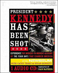 Title: President Kennedy Has Been Shot (from Sourcebooks, Inc. ) / Edition 1, Author: NEWSEUM