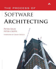 Title: The Process of Software Architecting / Edition 1, Author: Peter Eeles