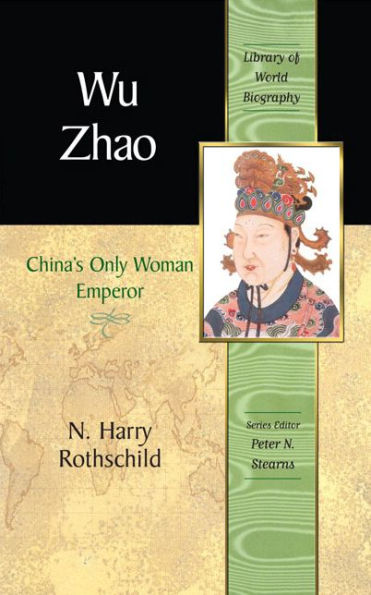 Wu Zhao: China's Only Female Emperor / Edition 1