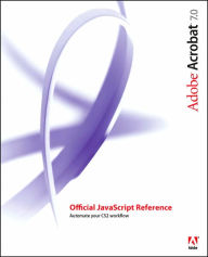 Title: Adobe Acrobat 7.0: Official Javascript Reference: Automate Your Acrobat Workflow, Author: Adobe Systems Staff