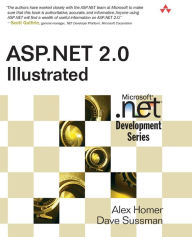 Title: ASP.NET 2.0 Illustrated (Microsoft .net Development Series) / Edition 1, Author: Alex Homer