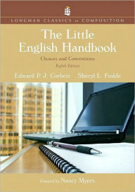 Title: Little English Handbook: Choices and Conventions / Edition 8, Author: Edward P.J. Corbett