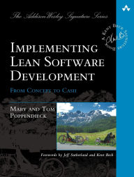 Title: Implementing Lean Software Development: From Concept to Cash / Edition 1, Author: Mary Poppendieck