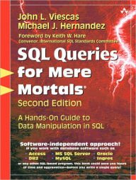 SQL Queries for Mere Mortals: A Hands-on Guide to Data Manipulation in SQL [For Mere Mortals Series] / Edition 2