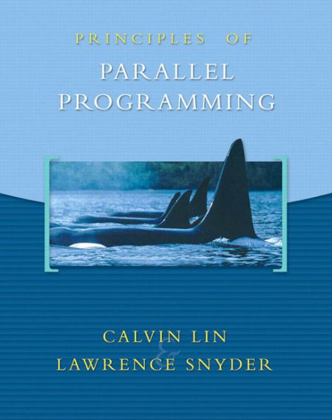 Principles of Parallel Programming / Edition 1