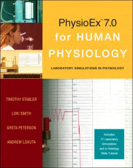 Title: PhysioEx 7.0 for Human Physiology: Lab Simulations in Physiology / Edition 1, Author: Timothy Stabler