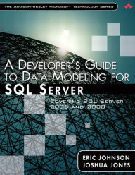 A Developer's Guide to Data Modeling for SQL Server: Covering SQL Server 2005 and 2008 (Addison-Wesley Microsoft Technology Series)