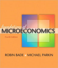 Title: Foundations of Microeconomics Plus Myeconlab Plus eBook 1-Semester Student Access Kit / Edition 4, Author: Robin Bade