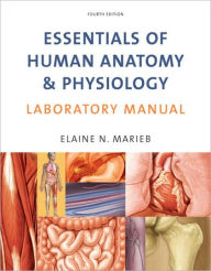 Title: Essentials of Human Anatomy and Physiology Laboratory Manual / Edition 4, Author: Elaine N. Marieb