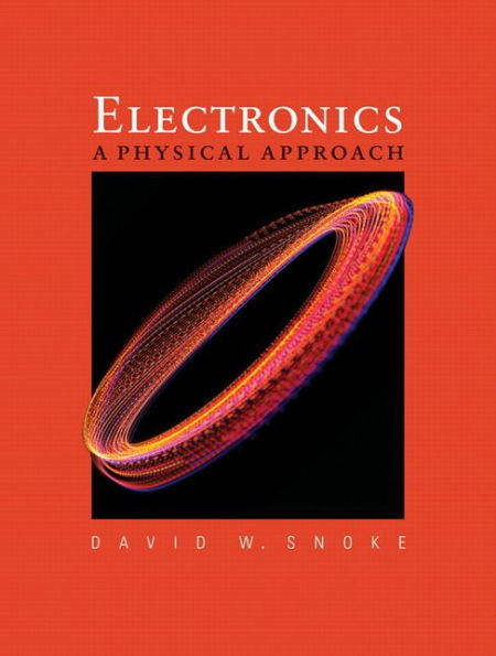 Electronics: A Physical Approach / Edition 1