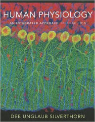 Title: Human Physiology: An Integrated Approach / Edition 5, Author: Dee Unglaub Silverthorn