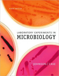 Title: Laboratory Experiments in Microbiology / Edition 9, Author: Ted R. Johnson