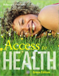 Title: Access to Health, Green Edition / Edition 11, Author: Rebecca J. Donatelle