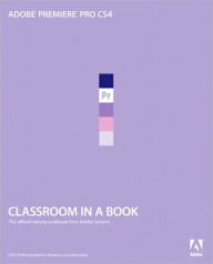 Title: Adobe Premiere Pro CS4 Classroom in a Book, Author: Adobe Creative Team