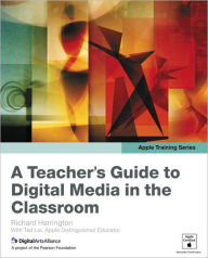 Title: A Teacher's Guide to Digital Media in the Classroom (Apple Training Series), Author: HARRINGTON