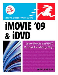 Title: iMovie 09 and iDVD for Mac OS X: Visual QuickStart Guide, Author: Jeff Carlson