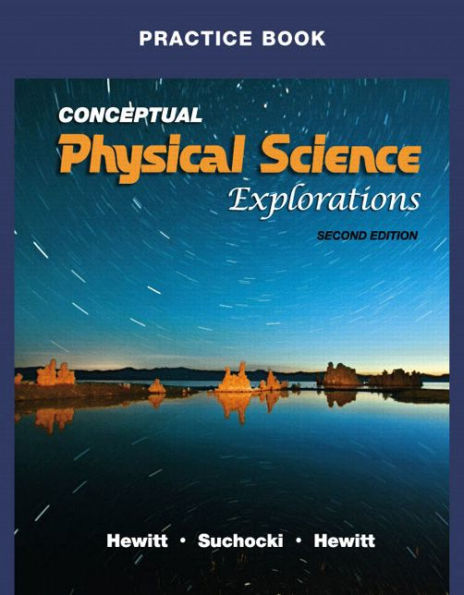 Practice Book for Conceptual Physical Science Explorations / Edition 2