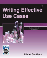 Title: Writing Effective Use Cases, Author: Alistair Cockburn