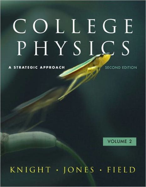 College Physics: A Strategic Approach Volume 2 (Chs. 17-30) / Edition 2