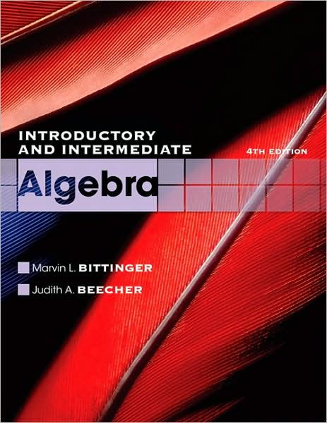 Introductory and Intermediate Algebra / Edition 4 by Marvin L ...