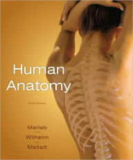 Title: Human Anatomy / Edition 6, Author: Elaine N. Marieb