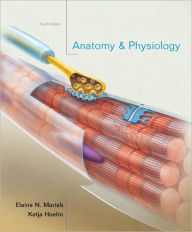 Title: Anatomy & Physiology / Edition 4, Author: Elaine N. Marieb