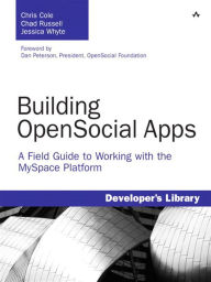 Title: Building OpenSocial Apps: A Field Guide to Working with the MySpace Platform, Author: Chris Cole