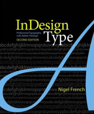 Title: InDesign Type: Professional Typography with Adobe InDesign, Author: Nigel French