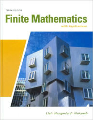 Title: Finite Mathematics with Applications / Edition 10, Author: Margaret Lial