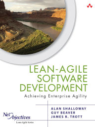 Title: Lean-Agile Software Development: Achieving Enterprise Agility, Author: Alan Shalloway