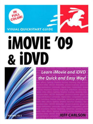 Title: iMovie 09 and iDVD for Mac OS X: Visual QuickStart Guide, Author: Jeff Carlson