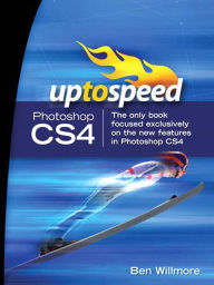 Title: Adobe Photoshop CS4: Up to Speed, Author: Ben Willmore